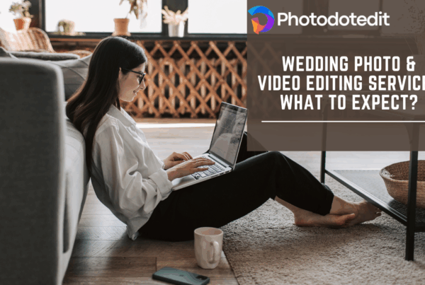 Wedding Photo & Video Editing Services