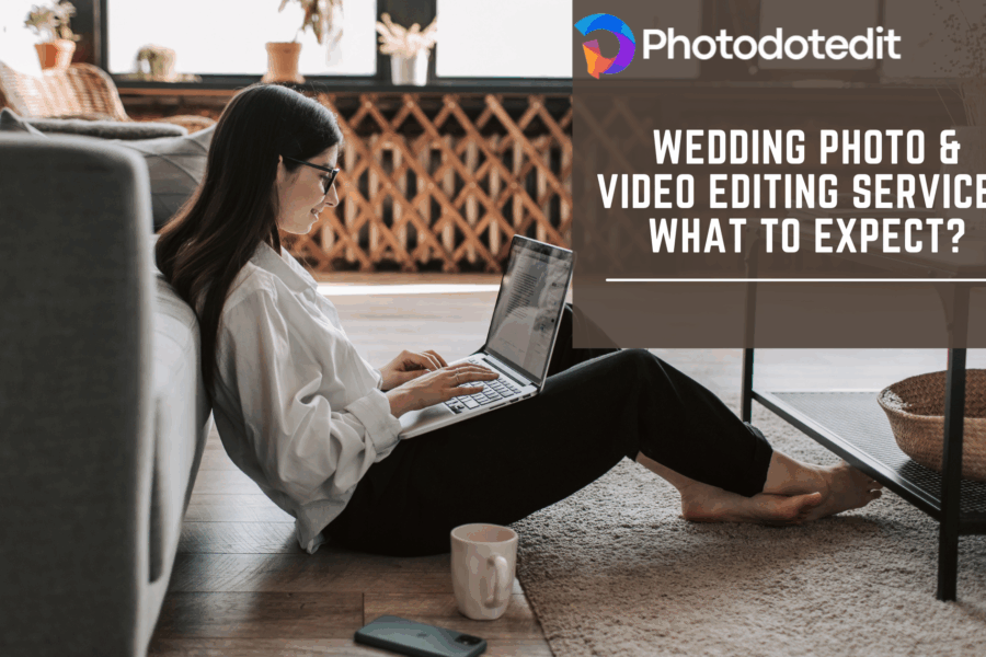 Wedding Photo & Video Editing Services